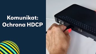 Polsat Box Komunikat quotOchrona HDCPquot [upl. by Akira841]