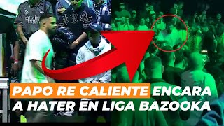 PAPO ENCARÓ a un HATER en LIGA BAZOOKA Explicación [upl. by Negah587]