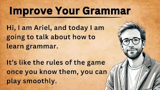 Improve Your English  Learn English Through Grammar  Graded Reader  how to learn grammar [upl. by Blancha]