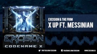 Excision amp The Frim  quotX Up Ft Messinianquot Official Upload [upl. by Gaivn846]