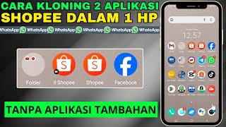 Cara Kloning 2 Aplikasi Shopee Dalam 1 Hp  1 Hp 2 Akun Shopee [upl. by Goulet]