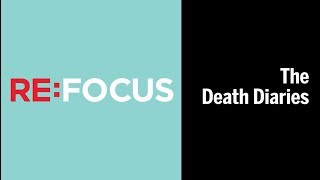 ReFocus  The Death Diaries  A San Diego UnionTribuneu Podcast [upl. by Odlabu]