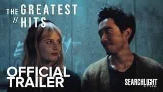 THE GREATEST HITS  Official Trailer  Searchlight Pictures [upl. by Zalea]