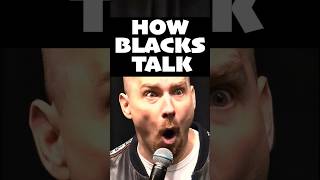 How Blacks Talk [upl. by Adnuhser]