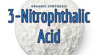 Making 3Nitrophthalic Acid [upl. by Idnim]