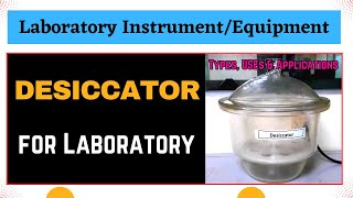 Laboratory Desiccator  Laboratory Equipment  Functions and Applications in Laboratory Works [upl. by Noremak269]