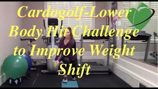 Lower Body HIIT Challenge to Improve Weight ShiftImprove Your Golf and Fitness with Cardiogolf [upl. by Apfelstadt]