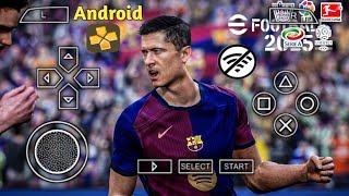 eFOOTBALL PES 2025 PPSSPP Emulator PPSSPP On Android amp ISO BEST Graphics HD Offline [upl. by Anolla828]