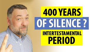 400 Years of Silence Hebrew Bible Greek New Testament Intertestamental Period [upl. by Gaylor]