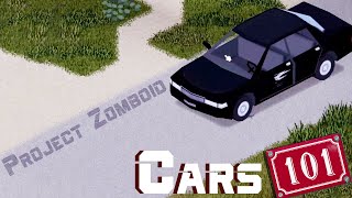 Cars 101  Project Zomboid Car Info amp Tips [upl. by Anillek928]