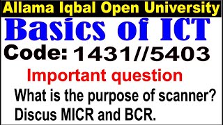 aiou 14315403 code  scanner MICR and BCR important questions of ict guess paper [upl. by Maxi]