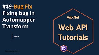 Part 49Bug Fix Auto mapper with different property names ignore transform Net 8 Web API Tutorials [upl. by Ofori]