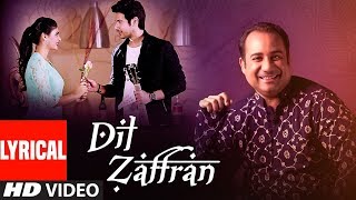 Lyrical  Dil Zaffran Video  Rahat Fateh Ali Khan  Ravi Shankar  Kamal Chandra  Shivin  Palak [upl. by Darnell397]