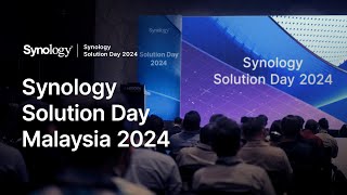 Synology Solution Day Malaysia 2024 [upl. by Hazeghi852]