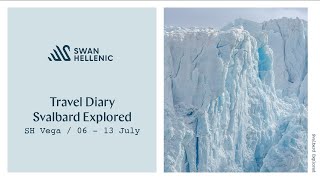 Swan Hellenic V17 Travel Diary Svalbard Explored 2023  06  13 Jul [upl. by Eita324]