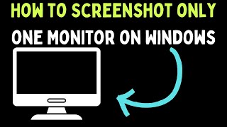 How to Screenshot Only One Monitor on Windows 11 [upl. by Eyahs]