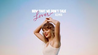 what if ‘now that we don’t talk’ was in lover [upl. by Shieh346]