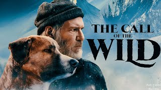 The Call of the Wild Full Movie  Harrison Ford Omar Sy Dan Stevens  Full Movie Facts and Review [upl. by Znarf674]