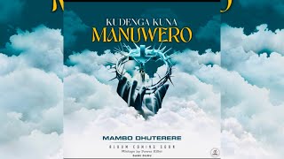 Mambo Dhuterere Kudenga kuna Manuwero Album Coming 🔜🔥🔥 [upl. by Gabriela]