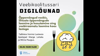 Digilõunadveebikoolitussari quotÕppemängud veebisquot Marge Leitalu Miina Paugus 02 0424 [upl. by Otrebmuh]