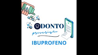 PRESCRIÇÃO MEDICAMENTOSA EM ODONTOLOGIA IBUPROFENO [upl. by Franzen660]