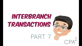 Interbranch Transactions [upl. by Hadihahs107]