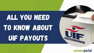 All You Need To Know About UIF Payouts  Careers Portal [upl. by Jasper460]