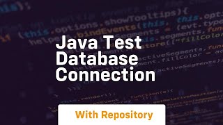 java test database connection [upl. by Dalenna]