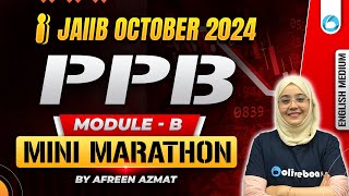 JAIIB PPB Mini Marathon Module B  JAIIB Oct 24  Principles and Practices of Banking  IIBF JAIIB [upl. by Amice]