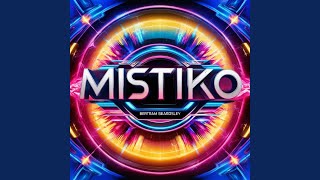 Mistiko [upl. by Raleigh62]