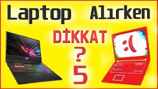 Laptop alırken nelere DİKKAT edilmeli Çok yapılan hatalar [upl. by Nonnah]