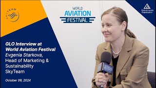 GLO WAF 2024 Interview Evgenia Starkova Head of Marketing ampSustainability SkyTeam Trailer [upl. by Gothar]