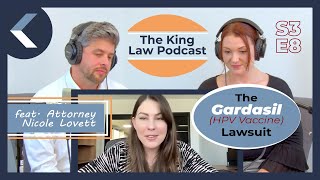 The King Law Podcast S3E8  Gardasil HPV Vaccine Lawsuit legal attorney lawsuit podcast [upl. by Eriha]