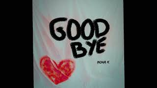 Moha K  good bye  a leak [upl. by Denise]