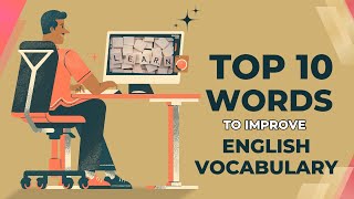 Top 10 Words to Improve Your English Vocabulary [upl. by Ajssatan]