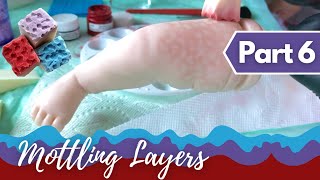 6️⃣ quotHow I Rebornquot Tutorial Mottling  3 basic Layers How To Make Mottling Sponges [upl. by Ormsby]