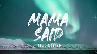 Lukas Graham  Mama Said Lyrics 1 Hour [upl. by Chryste583]