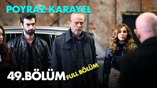 Poyraz Karayel 49 Bölüm  Full Bölüm [upl. by Anirtap]