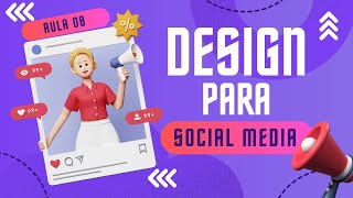 Curso Design para Social Media  Aula 08 [upl. by Imelida]