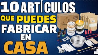 10 ARTÍCULOS QUE PUEDES FABRICAR EN CASA [upl. by Aneelehs]