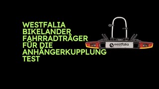 Westfalia Bikelander Fahrradträger für die Anhängerkupplung Test [upl. by Mcgrody38]