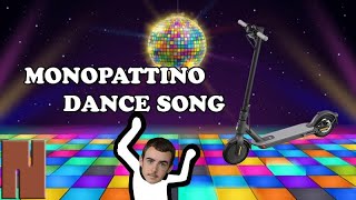 Monopattino Dance Song [upl. by Akimert]