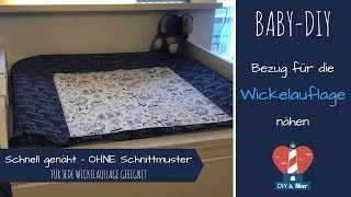 🛠 Bezug für die Wickelauflage nähen  OHNE Schnittmuster  DIY für Babys [upl. by Eiclud]