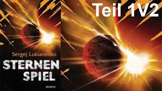 Sternenspiel  Sternenspiel Bd1 Hörbuch von Sergej Lukianenko  Teil 1v2 [upl. by Kimber]