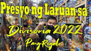 Presyo ng Mga Laruan Sa Divisoria 2022  Pang Regalo kahit anung Okasyon Papa Nelly [upl. by Ynehpets727]