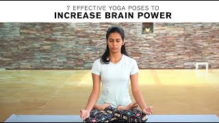 7 Effective Yoga Poses To Increase Brain Power [upl. by Jenness613]