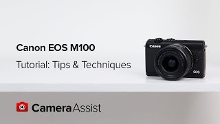 Canon EOS M100 Mirrorless Tutorial  Tips and Techniques [upl. by Adranoel210]