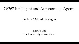 Multiagent Systems Lecture 6 Mixed Strategies [upl. by Aisya]