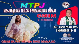 MTPJ GMIM  8  14 Mei 2022  1 Korintus 9  1  18 [upl. by Radu]