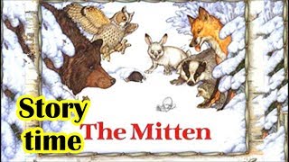 THE MITTEN UKRANIAN FOLKTALE Storytime Book read aloud for kids [upl. by Nosro]